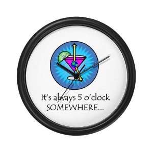  Always 5 OClock Somewhere Humor Wall Clock by  