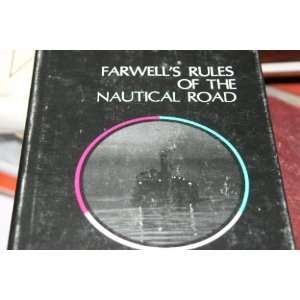    FARWELLS RULES OF THE NAUTICAL ROAD no Author, Yes Books