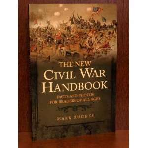    The New Civil War HandbookFirst Edition Mark Hughes Books