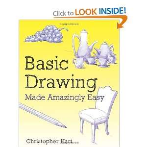  Basic Drawing Made Amazingly Easy [Paperback] Christopher 
