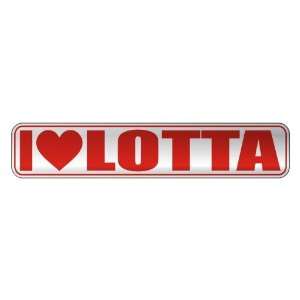 LOVE LOTTA  STREET SIGN NAME