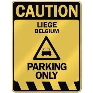   CAUTION LIEGE PARKING ONLY  PARKING SIGN BELGIUM: Home Improvement