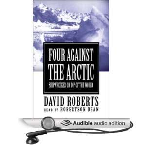  Four Against the Arctic Shipwrecked for Six Years at the 