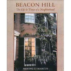  Beacon Hill The Life and Times of a Neighborhood n/a 
