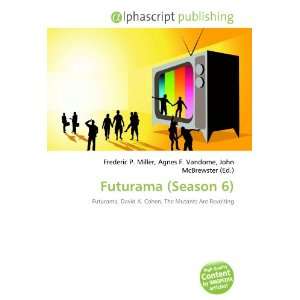  Futurama (Season 6) (9786132758682) Books