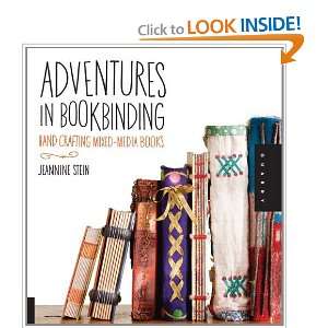  Adventures in Bookbinding Handcrafting Mixed Media Books 