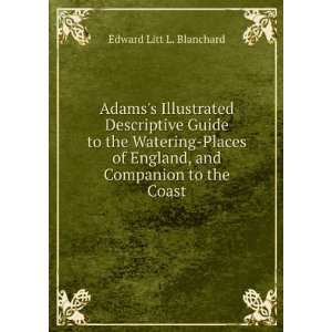 Adamss Illustrated Descriptive Guide to the Watering Places of 