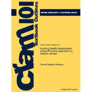 Studyguide for Nursing Health Assessment: A Best Practice Approach by 