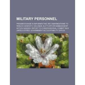  Military personnel: progress made in implementing 