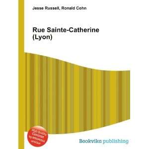  Rue Sainte Catherine (Lyon) Ronald Cohn Jesse Russell 