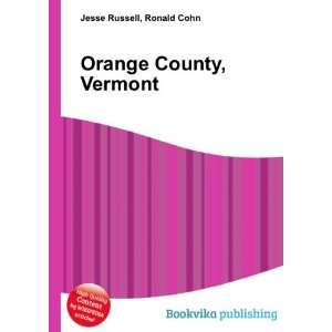  Orange County, Vermont Ronald Cohn Jesse Russell Books