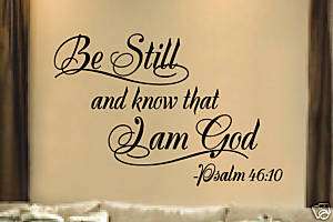 Be still and know Vinyl Wall Lettering Words Sticky Art  