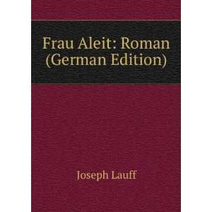  Frau Aleit Roman (German Edition) (9785876763556) Joseph 