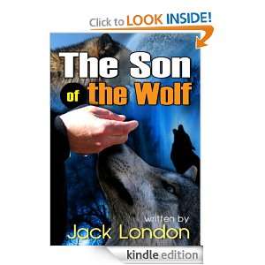 The Son of the Wolf by Jack London (ILLUSTRATOR) Jack London  