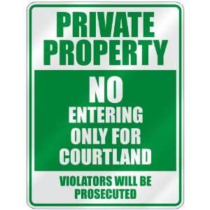   NO ENTERING ONLY FOR COURTLAND  PARKING SIGN