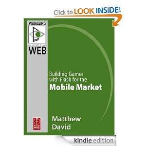   Games with Flash for the Mobile Market eBook Matthew David Kindle