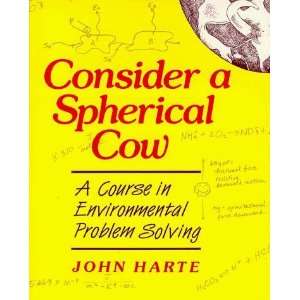  Consider a Spherical Cow [Paperback] John Harte Books