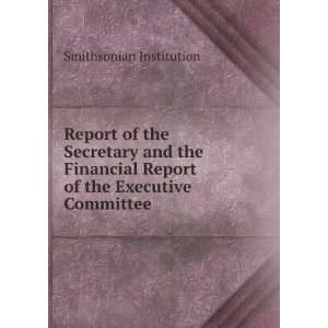  Report of the Secretary and the Financial Report of the 