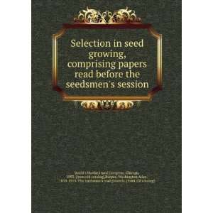  Selection in seed growing, comprising papers read before 