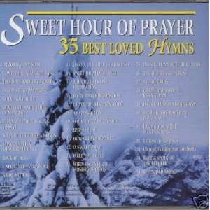 Sweet Hour of Prayer 35 Best Loved Hymns Various Artists 