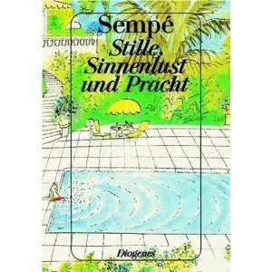  , Sinnenlust und Pracht. (9783257227673) Jean Jacques Sempe Books