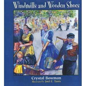  Windmills and Wooden Shoes (9780963605023) Books
