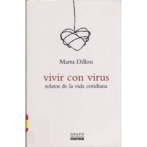  Vivir Con Virus (Spanish Edition) (9789875451957): Marta 