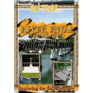   Tour RIVER KWAI Travelling The Route Of The Railway Of Death