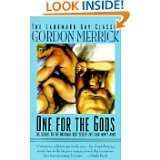 One for the Gods A Novel (Peter & Charlie Trilogy) by Gordon Merrick 