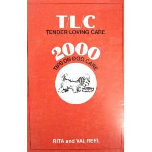  Tlc Tender Loving Care Two Thousand Tips on Dog Care 