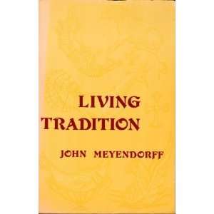 Living Tradition Orthodox Witness in the Contemporary World John 