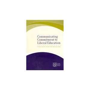  Communicating Commitment to Liberal Education: A Self 