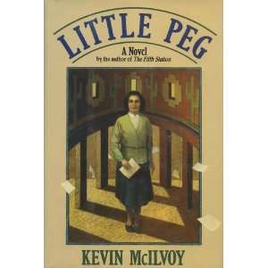  Little Peg (9780689121074) Kevin McIlvoy Books