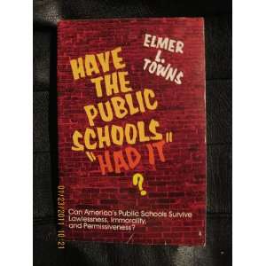  Have the Public Schools Had It? Books