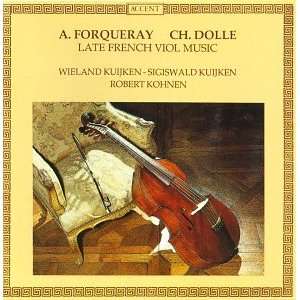   Viol Music Charles Dolle, Antoine Forqueray, Robert Kohnen Music