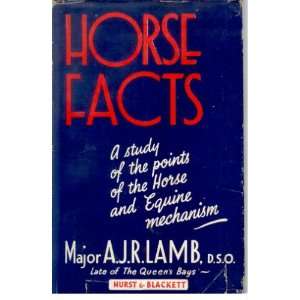 Horse Facts A. J. R. Lamb Books