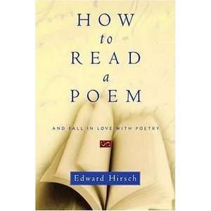  How to Read a Poem: And Fall in Love with Poetry 