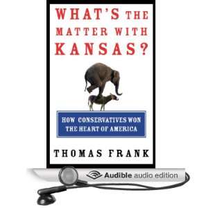   with Kansas? A Lecture (Audible Audio Edition) Thomas Frank Books