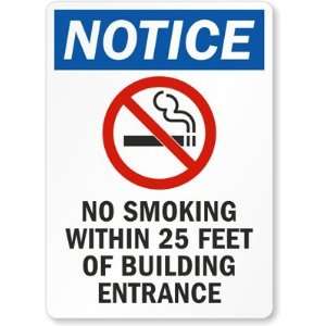  Notice   No Smoking Within 25 Feet Of Building Entrance 