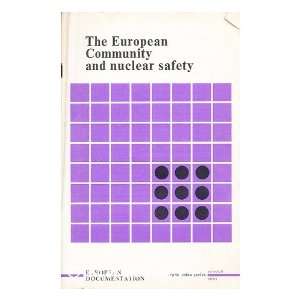 The European Community and nuclear safety Commission of the European 