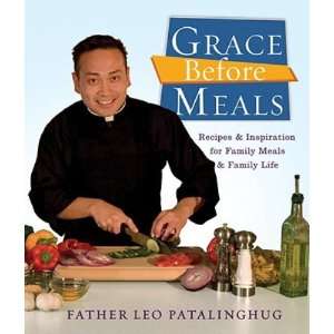  Grace Before Meals (Leo Patalinghug)   Paperback 