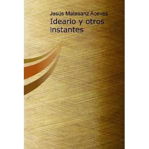  Ideario y otros instantes (Spanish Edition) (9788492662562 