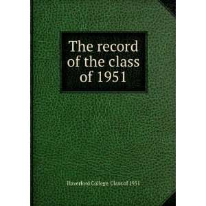  record of the class of 1951 Haverford College. Class of 1951 Books