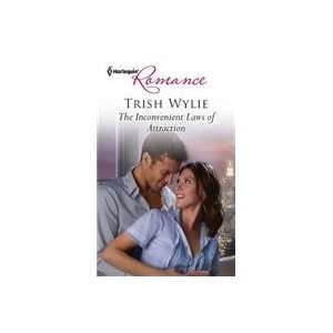   Inconvenient Laws of Attraction (9780373177981) Trish Wylie Books
