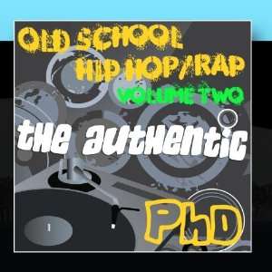  The Authentic Old School Hip Hop/rap, Vol. 2 PhD Music