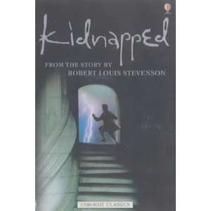  Kidnapped (Usborne Classics) (9780746058114) Robert Louis 