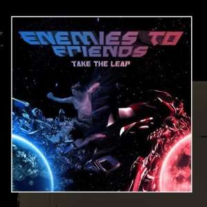  Take The Leap Enemies to Friends Music