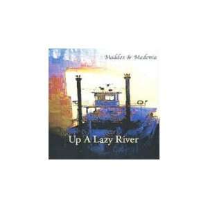 Up a Lazy River Maddox & Madonia Music