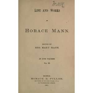  Life And Works Of Horace Mann Horace Mann Books