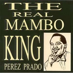  Real Mambo King: Perez Prado: Music